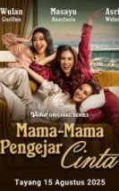Mama-Mama Pengejar Cinta 2025 Endonezya